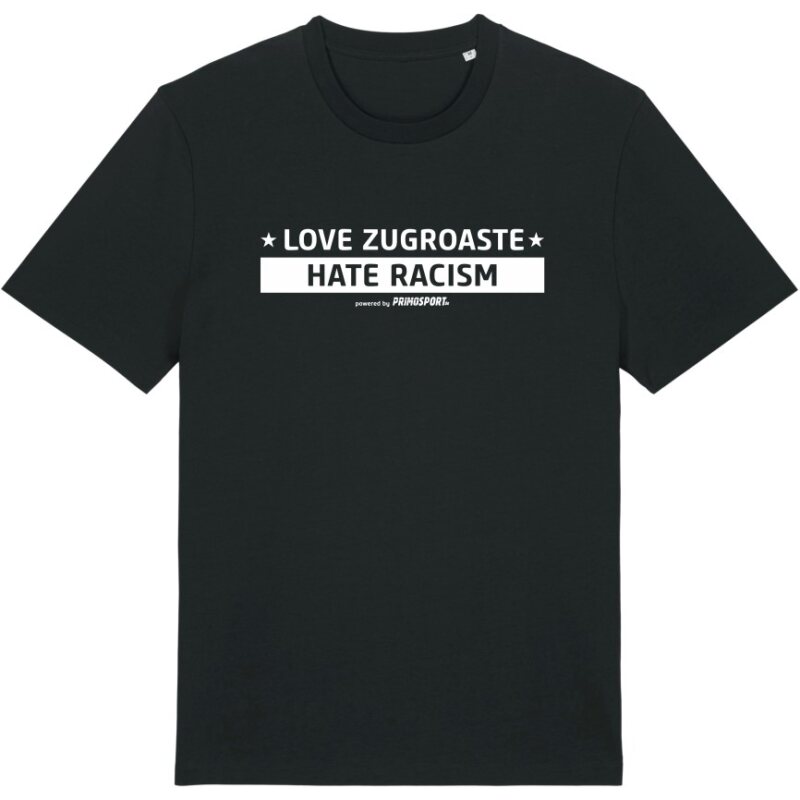 SpVgg Die Zugroasten Love Zugroaste - Hate Racism T-Shirt